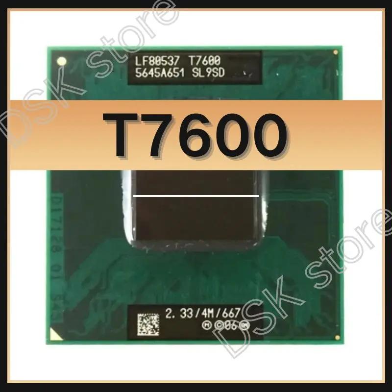 ھ 2  T7600 μ Ʈ CPU T-7600,  ھ SL9SD  479, 2.33Ghz, 4MB ĳ, 34W